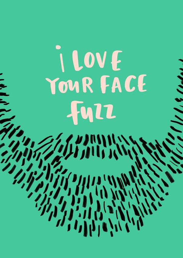 Face Fuzz Funny Valentine's Love and Anniversary Card - Facial Hair - Beard created by Lucy Maggie Designs