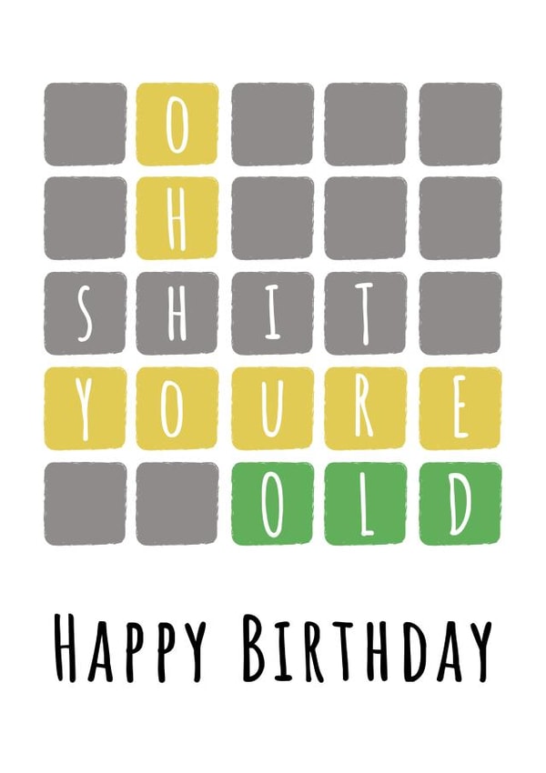Funny Wordle 'Oh shit you're old' Birthday card created by Hint of Sarcasm