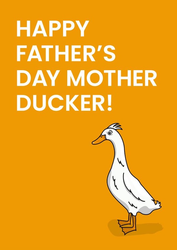 Happy Fathers Day Mother Ducker created by Been Creating