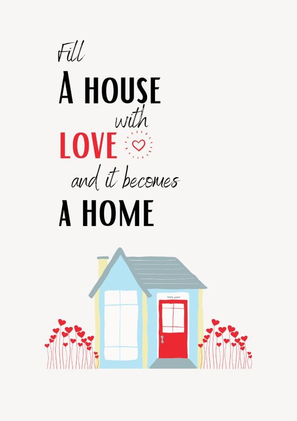 Heartfelt New Home Card - Poem - Fill A House With Love And It Becomes A Home created by IcyCard