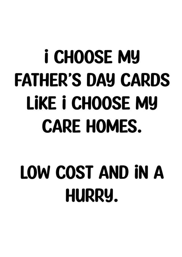 Fathers Day care home joke card 1001 created by Coffee cup fun