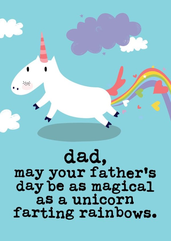 Funny Fathers Day Card - Dad - Unicorn - Dad May Your Fathers Day Be As Magical As A Unicorn Farting Rainbows created by Mrs Best Paper Co.