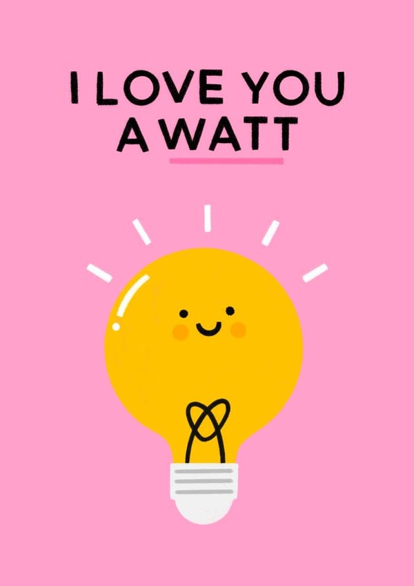 I Love You a Watt created by ItsJessica