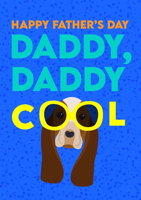 Daddy Doggie Cool created by Colour Pop Prints