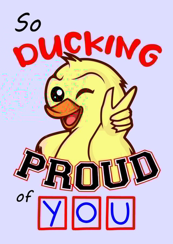 So Ducking Proud Of You Congratulations Card created by Mrs Pink