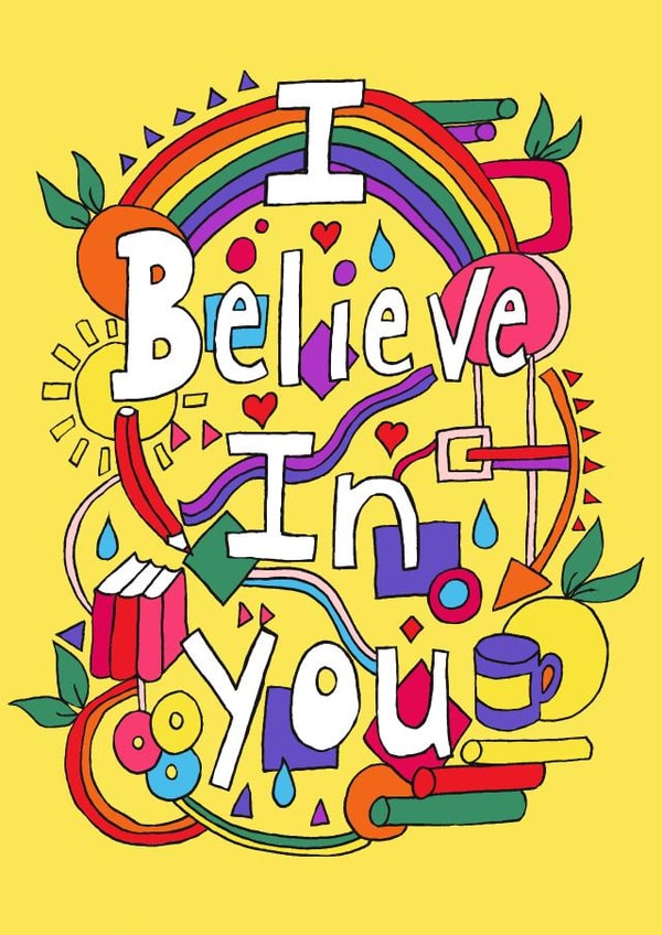 I Believe in you created by Kez Allen