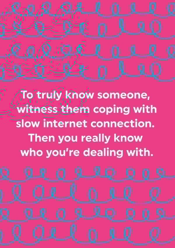 Funny Slow Internet Greeting Cards created by Brainbox Candy