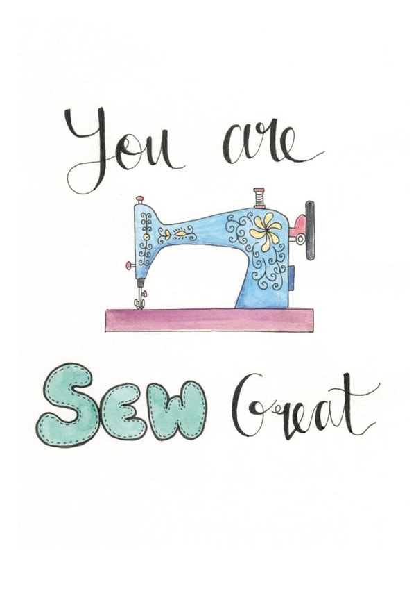 You are 'sew' great card created by Florabelle