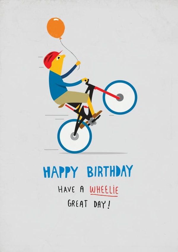 Have a wheelie great day! Bicycle birthday created by Pencilface