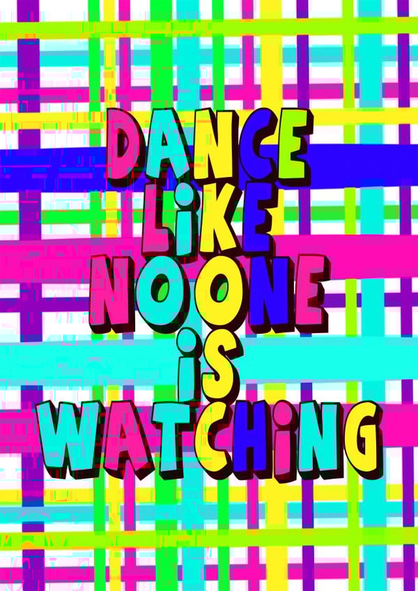 Dance Like No One Is Watching created by Stacey Illustrates