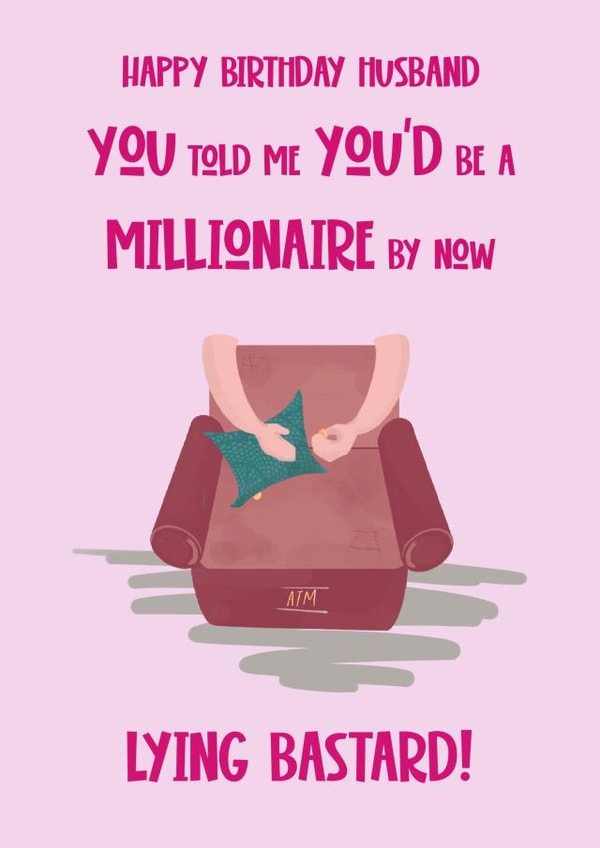 Happy birthday husband - Millionaire or not I love you! created by Sherbet Lemons
