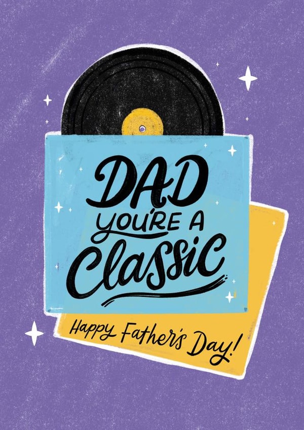 Classic Vinyl Fathers Day Card - Dad - Record - Dad You're A Classic created by Jess Bright Design