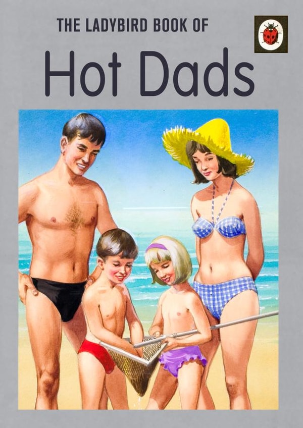 The Ladybird Book of Hot Dads created by © Ladybird Books Ltd 2025