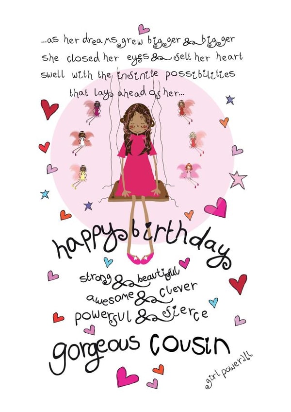 Happy Birthday And Dream Big Gorgeous Cousin created by The Girl Power Fairies