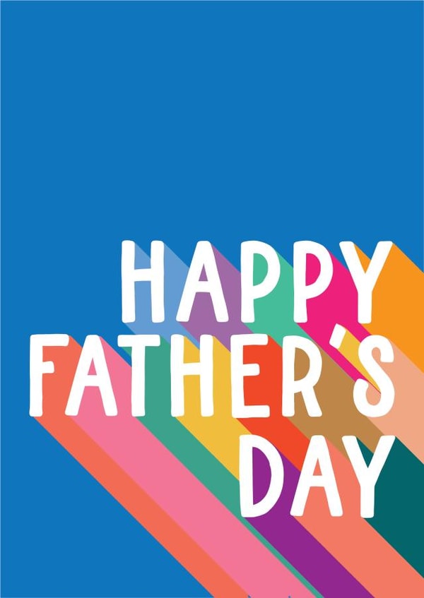 Classic Rainbow Typography Fathers Day Card - Dad - Happy Father's Day created by Summer Lane Studio