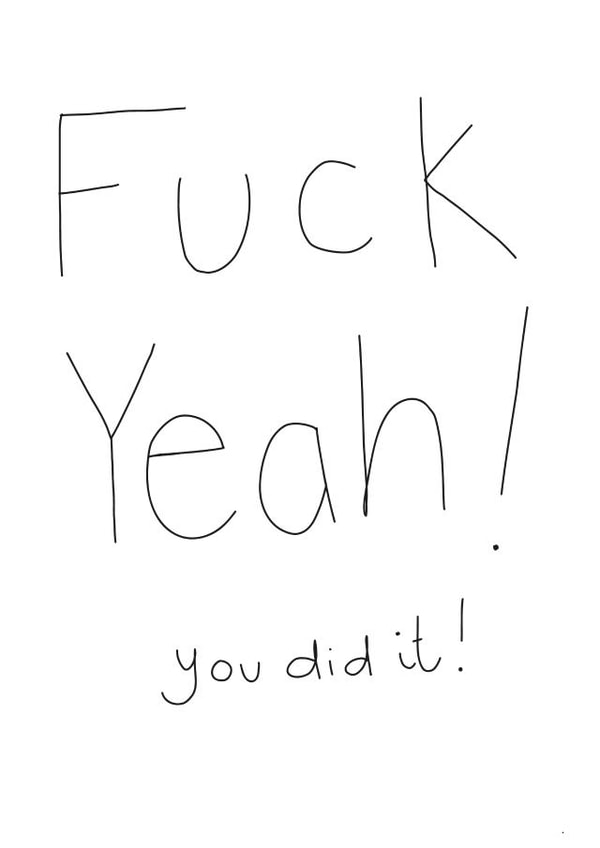 Funny Congratulations & Celebrate Card - Fuck Yeah, you did it! created by Colourful Kardz
