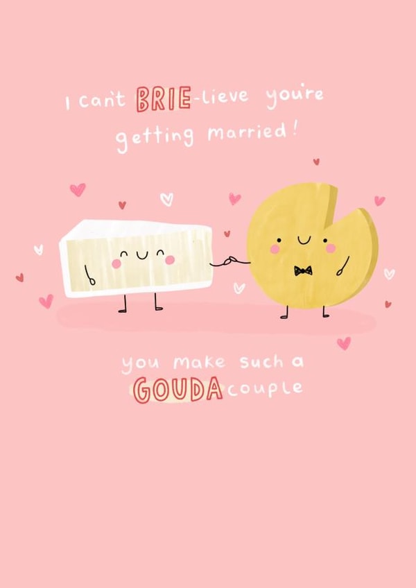 A cheesy wedding card - I can't brie-lieve you're getting married created by Jess Moorhouse