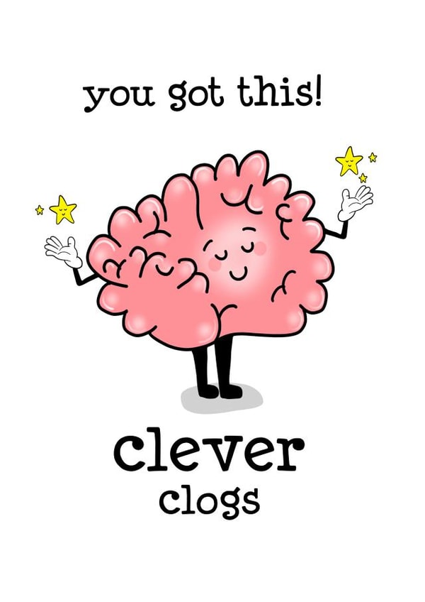 You Got This - Exam Card Clever Clogs - Good Luck created by Gobbygifts