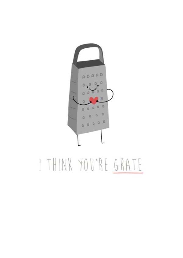 I think you’re grate pun card created by Shannon Castleton