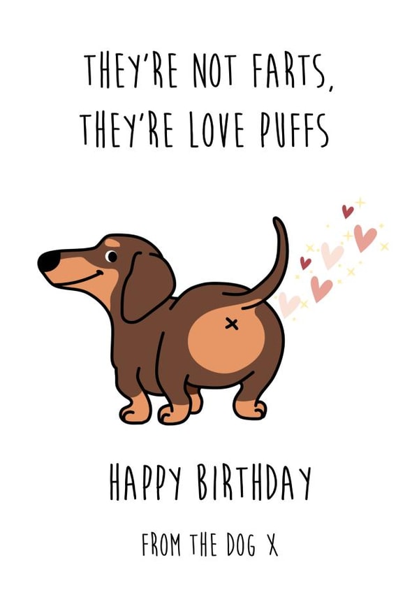 Funny Sausage Dog Birthday Card - ‘Love Puffs’ from the Dog created by BeauPrintBoutique
