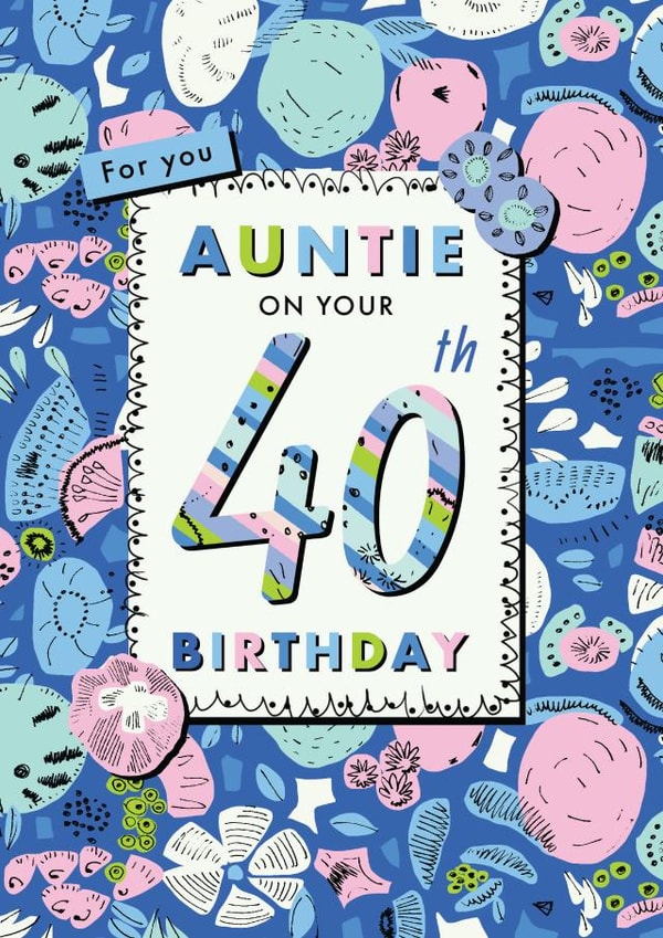 Floral Auntie 40th birthday card created by Rebecca Prinn
