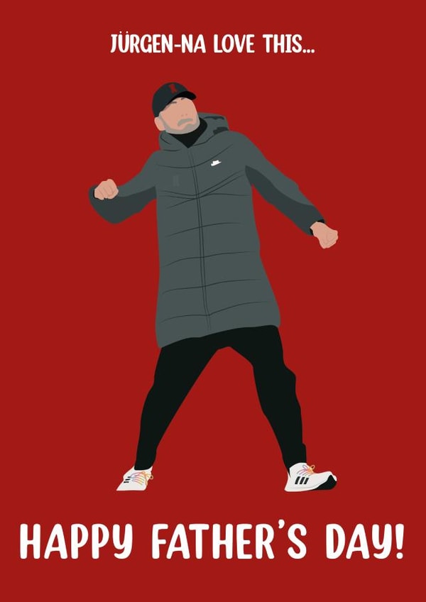 Funny Fathers Day Card - Jürgen Klopp - Liverpool FC - Jurgenna Love This created by Emily Parry