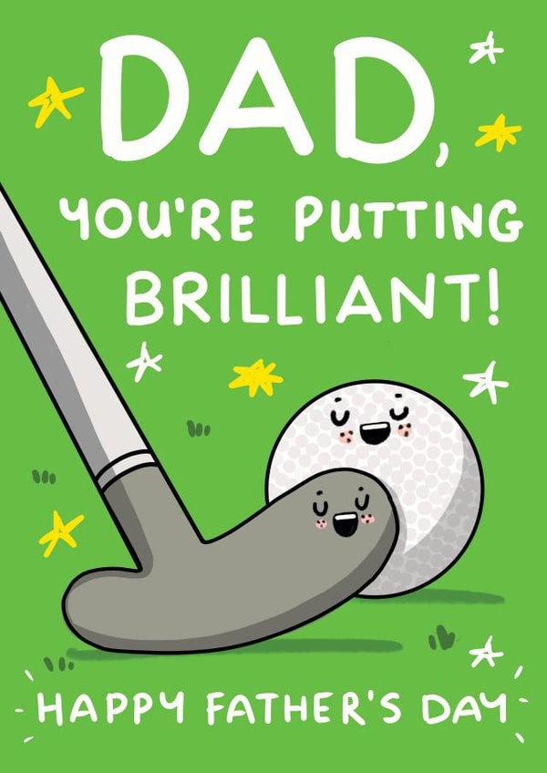 Dad You're Putting Brilliant Father's Day Catd created by NICHOLA COWDERY ILLUSTRATIONS 