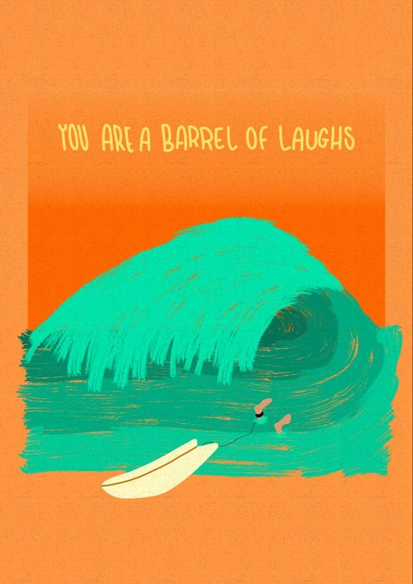 You Are A Barrel Of Laughs rd Surf Pun Cad created by EefCreatesStuff