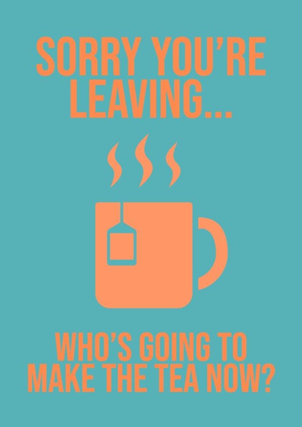 Leaving card tea  created by Knees-up!