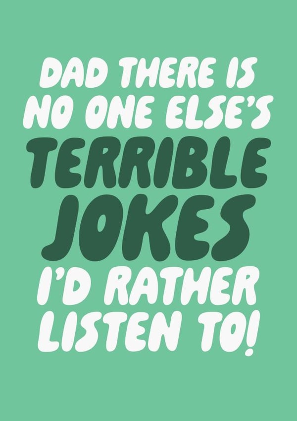 Dad there is no one elses terrible jokes fathers day card created by Studio Doodles