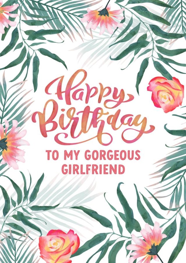 Tropical Flowers Girlfriend Birthday card created by Evie Garnett Designs
