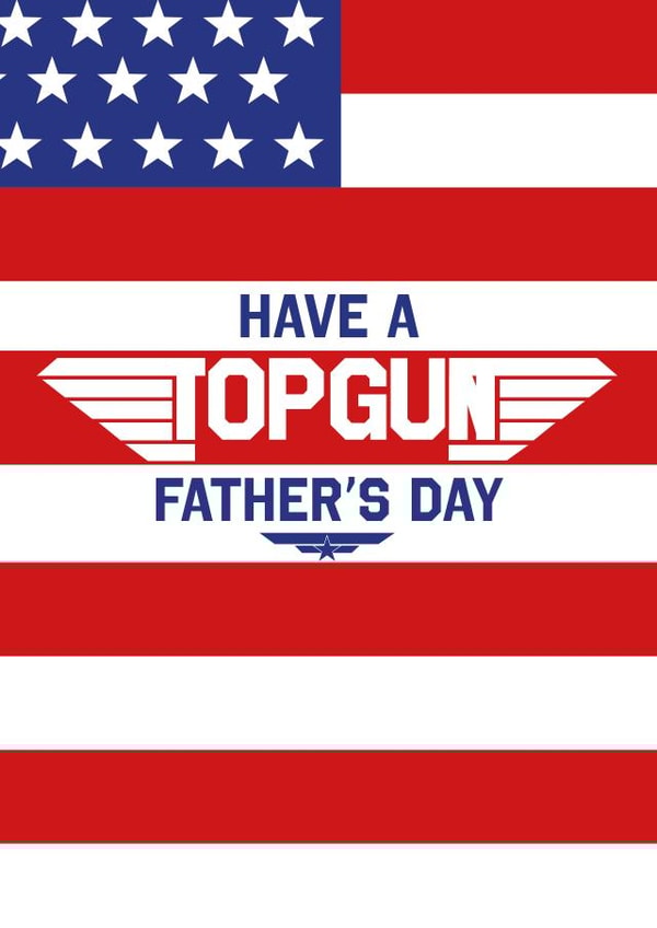 Have a TOP GUN Father's Day created by Mrs Jones Graphic Design Ltd