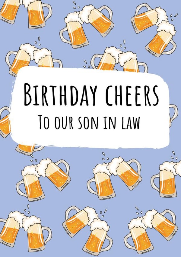 Birthday Cheers - Happy Birthday Son In Law created by @Laura Lonsdale Designs