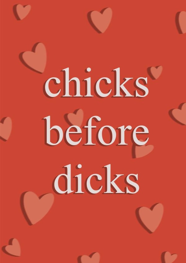 Chicks before dicks funny card  created by ktcreates 