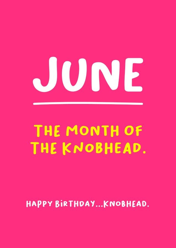 June - Month of the knobhead created by Norm & Then