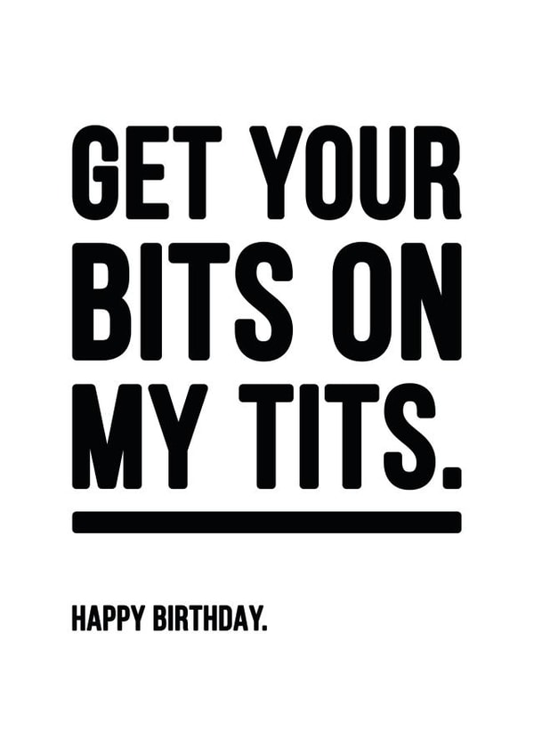 Rude Bits On Tits Happy Birthday Card created by YOUR NAN.