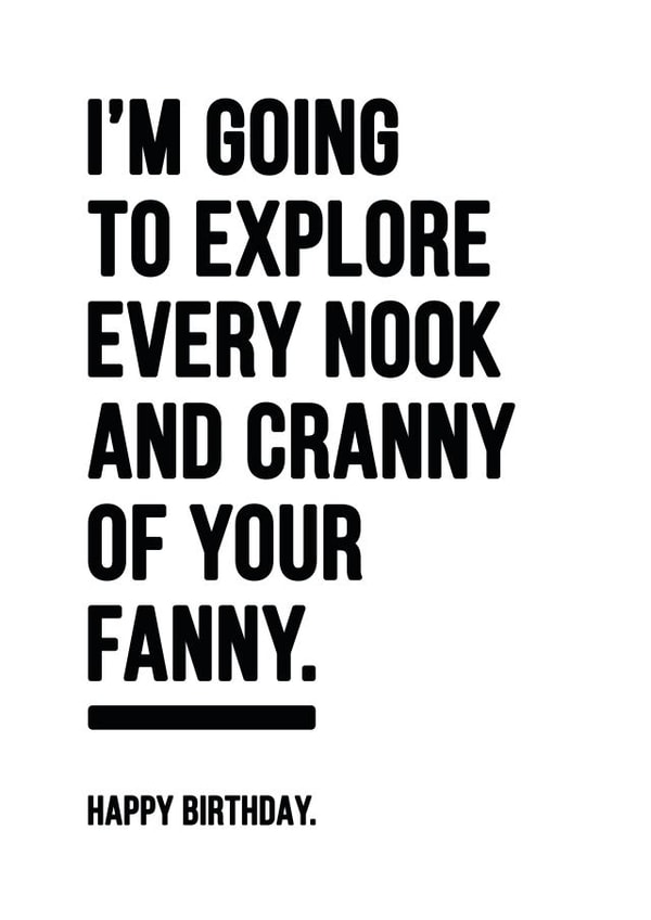 Rude Nook And Cranny Fanny Happy Birthday Card 1000 created by YOUR NAN.