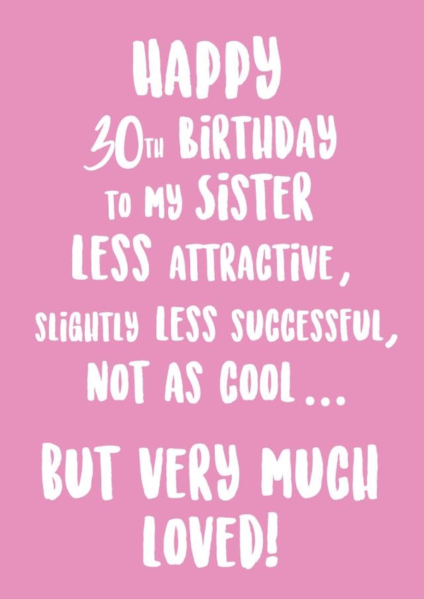 Happy 30th Birthday To My Sister created by @Laura Lonsdale Designs