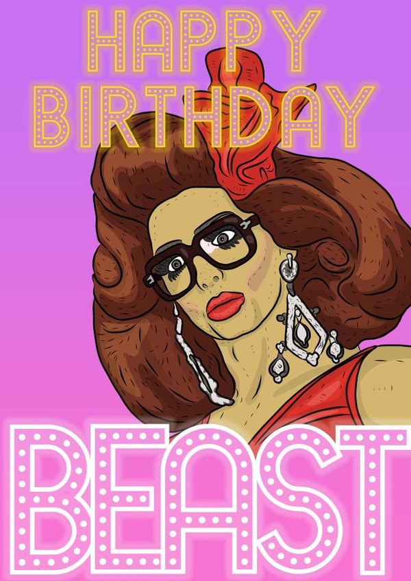 Happy Birthday Beast Alyssa Edwards Rupaul's Drag Race Crd created by Helen Giddings