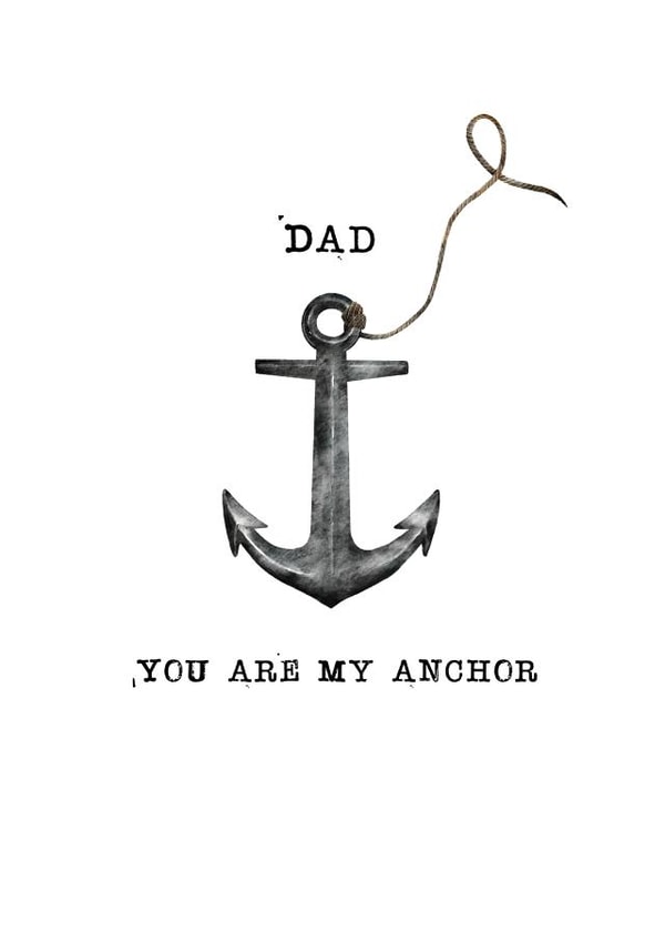 Dad, You are my Anchor - Father's Day card created by Wildheart Studio