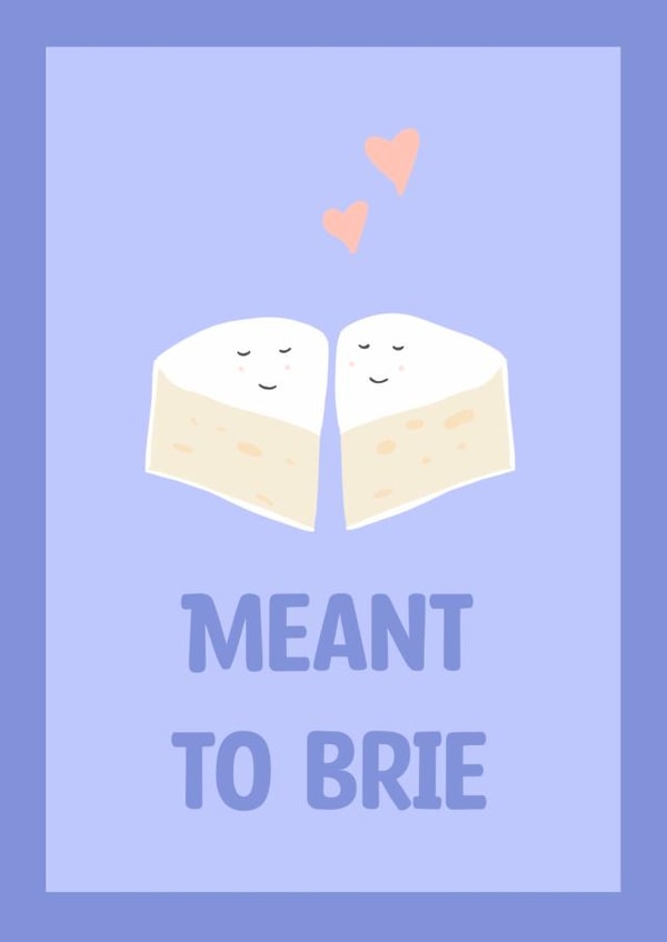 Meant To Brie - Cute and Cheesy Anniversary Card created by Sarah Stephenson