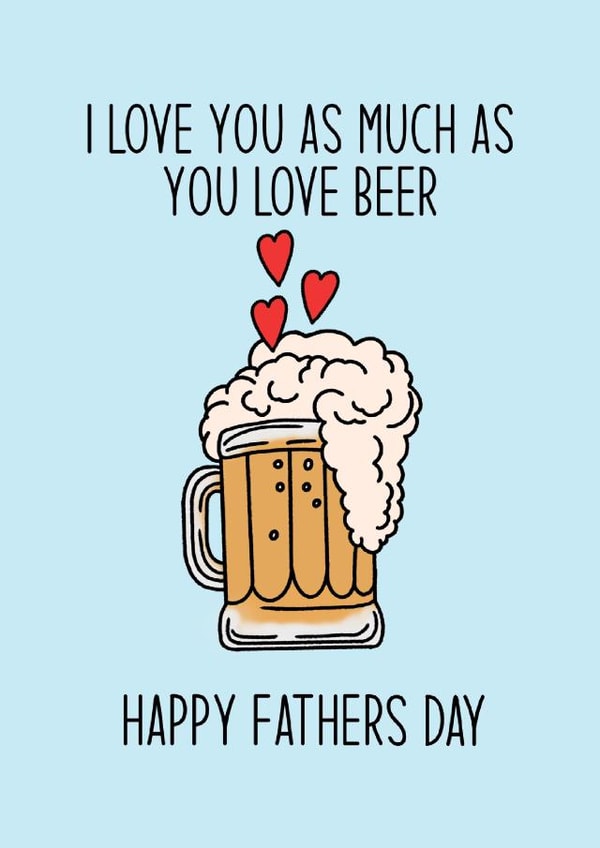 Happy fathers Day, beer lover, classic beer, for dad, grandad, grandpa, love you created by By Emma Dearling