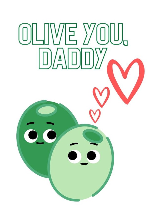 Olive You Daddy Father's Day Card, I love You Daddy created by Copper Fox