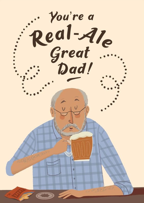 Birthday dad
Real-Ale Great Dad!
Beer loving father
Birthday beer created by Shell Bell Draws
