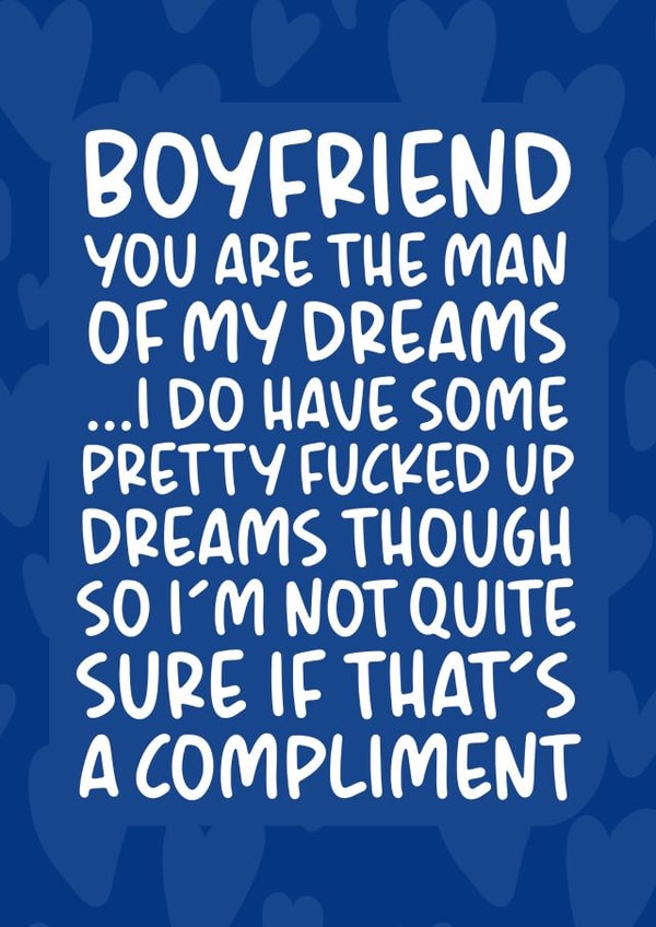 'You Are The Man of My Dreams' Funny and Cute Boyfriend Birthday Card created by Brogan Thomas