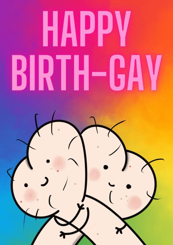 Happy Birth-Gay  created by Cheeky Cards by Ginger