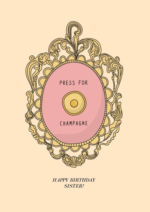 Press for Champagne sister! created by The Secret Sausage 