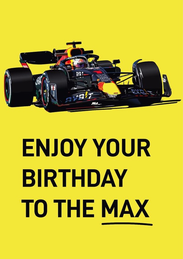 Enjoy your birthday to the MAX F1 fan created by Quinton cards