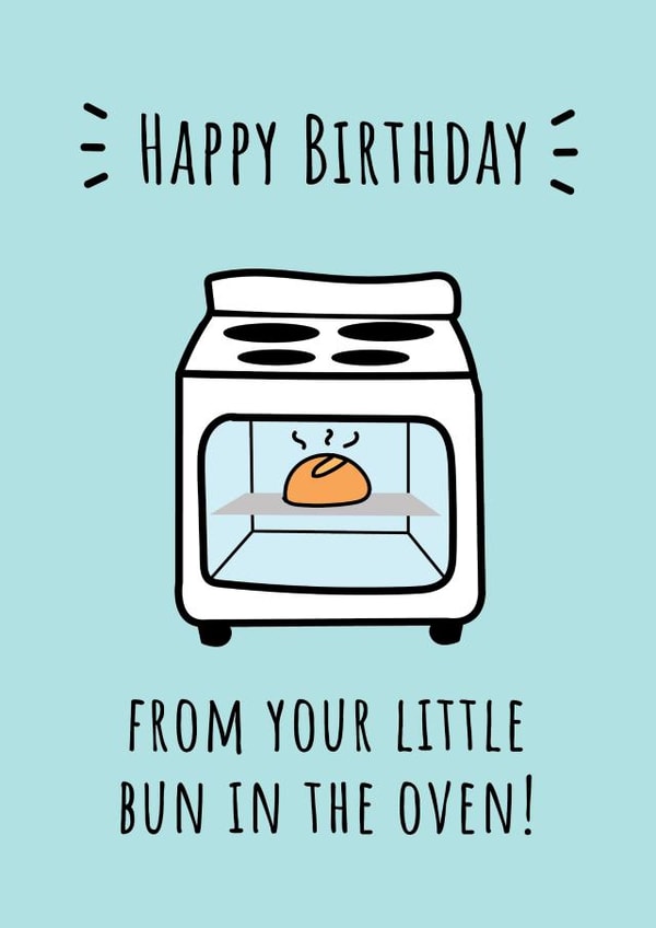 Little Bun In The Oven - Happy Birthday From Bump created by @Laura Lonsdale Designs