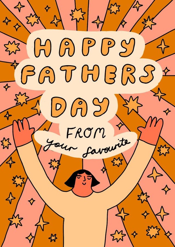Happy Fathers Day From Your Favourite 1000 created by Natalie Byrne